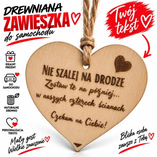 ZAWIESZKA SERCE DO AUTA Z GRAWEREM Nie Szalej na Drodze - Personalizowany Prezent (W01)